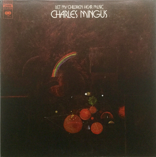 Charles Mingus: Let My Children Hear Music (1972)